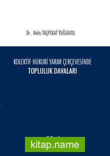 Kolektif Hukuki Yarar Çerçevesinde Topluluk Davaları