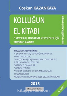 Kolluğun El Kitabı  Savcı, Jandarma ve Polisler İçin Yardımcı Kaynak