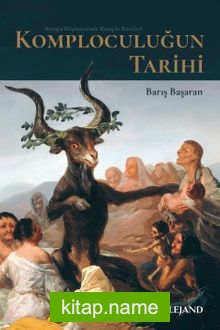 Komploculuğun Tarihi Avrupa Düşüncesinde Komplo Teorileri