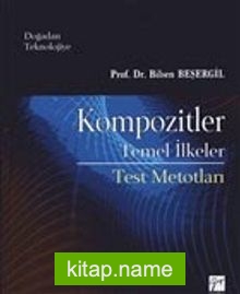 Kompozitler   Temel İlkeler – Test Metotları