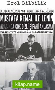 Komünizm ve Emperyalizm Mustafa Kemal İle Lenin Arasında Çok Gizli Şifahi Antlaşma