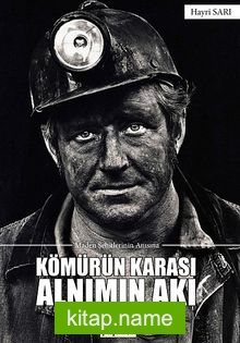 Kömürün Karası Alnımın Akı