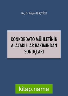 Konkordato Mühletinin Alacaklılar Bakımından Sonuçları