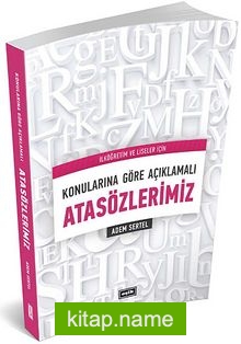 Konularına Göre Açıklamalı Atasözlerimiz