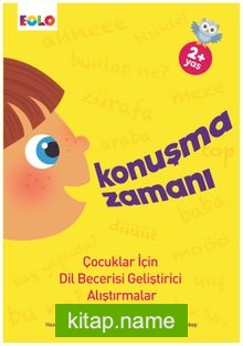 Konuşma Zamanı Çocuklar İçin Dil Becerisi Geliştirici Alıştırmalar