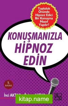 Konuşmanızla Hipnoz Edin