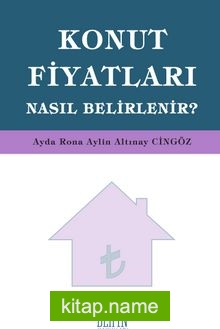 Konut Fiyatları Nasıl Belirlenir?