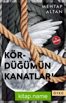 Kördüğümün Kanatları