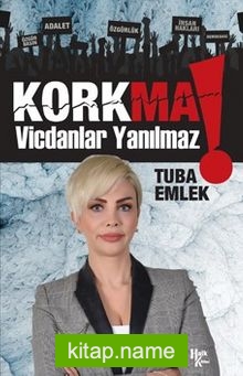 Korkma Vicdanlar Yanılmaz