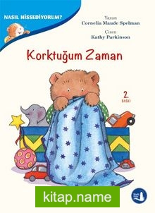 Korktuğum Zaman / Nasıl Hissediyorum?