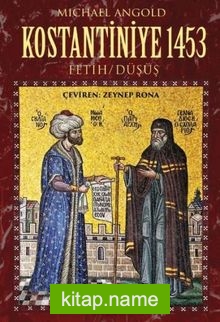 Kostantiniye 1453  Fetih / Düşüş