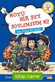 Kötü Bir Şey Söylemedim ki! / Kibar Olmaya Dair İpuçları