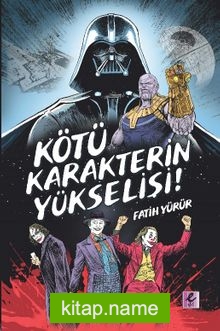 Kötü Karakterin Yükselişi