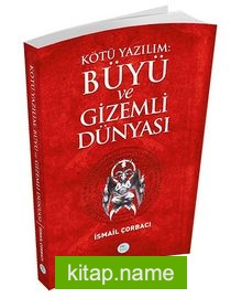 Kötü Yazılım: Büyü ve Gizemli Dünyası