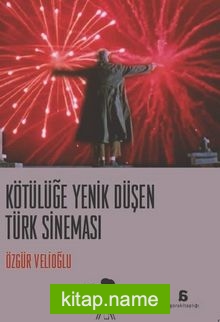 Kötülüğe Yenik Düşen Türk Sineması