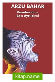 Kovulmadım Ben Ayrıldım!