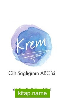 Krem Cilt Sağlığının Abc’si