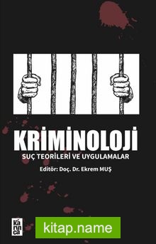 Kriminoloji Suç Teorileri ve Uygulamalar