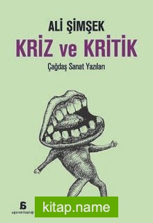 Kriz ve Kritik  Çağdaş Sanat Yazıları