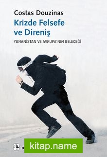 Krizde Felsefe ve Direniş Yunanistan ve Avrupa’nın Geleceği