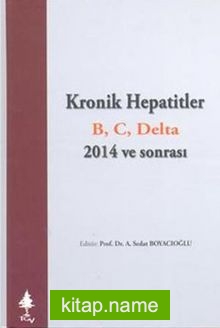 Kronik Hepatitler B C Delta 2014 ve Sonrası