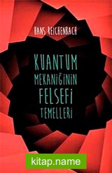 Kuantum Mekaniğinin Felsefi Temelleri