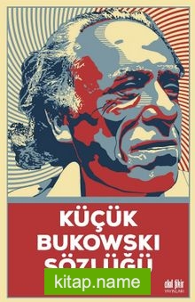 Küçük Bukowski Sözlüğü