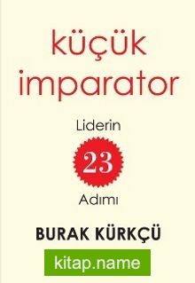 Küçük İmparator Liderin 23 Adımı