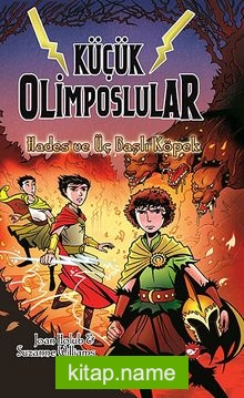 Küçük Olimposlular 3 / Hades ve Üç Başlı Köpek