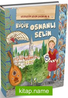 Küçük Osmanlı Selim / Geçmişten Gelen Çocuklar 6