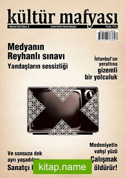 Kültür Mafyası Aylık Kültür Sanat Dergisi Sayı:9 Haziran 2013