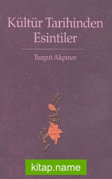 Kültür Tarihinden Esintiler