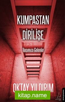 Kumpastan Dirilişe – Başımıza Gelenler