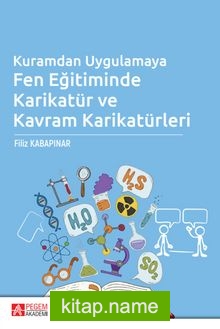 Kuramdan Uygulamaya Fen Eğitiminde Karikatür ve Kavram Karikatürleri