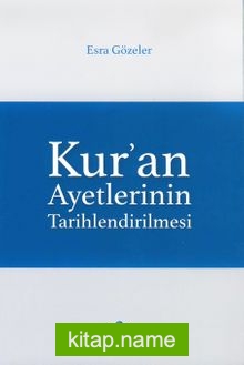 Kur’an Ayetlerinin Tarihlendirilmesi