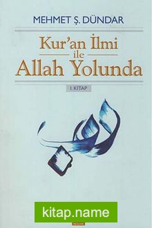 Kur’an İlmi ile Allah Yolunda 1. Kitap