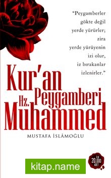 Kur’an Peygamberi Hz. Muhammed