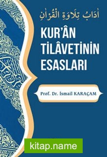 Kur’an Tilavetinin Esasları