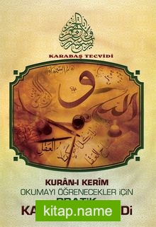 Kuran-ı Kerim Okumayı Öğrenecekler İçin Pratik Karabaş Tecvidi