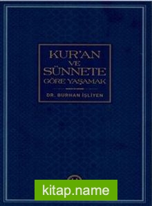 Kur’an ve Sünnete Göre Yaşamak
