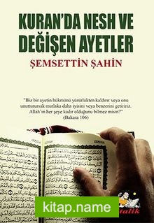 Kur’an’da Nesh ve Değişen Ayetler