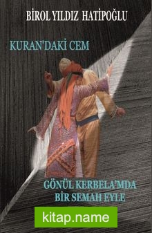 Kuran’daki Cem Gönül Kerbela’mda Bir Semah Eyle