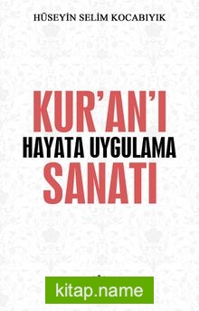 Kur’an’ı Hayata Uygulama Sanatı