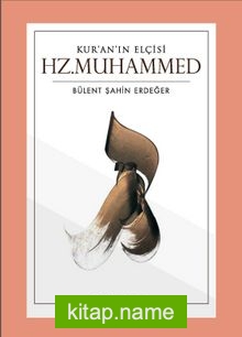 Kur’an’ın Elçisi Hz. Muhammed