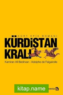 Kürdistan Kralı / Kürt Epik Romanı
