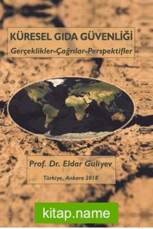 Küresel Gıda Güvenliği  Gerçeklikler-Çağrılar-Perspektifler