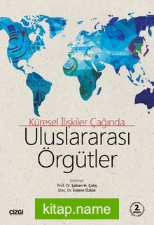 Küresel İlişkiler Çağında Uluslararası Örgütler