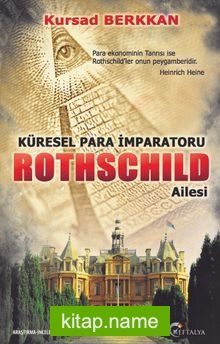 Küresel Para İmparatorluğu Rothschild Ailesi