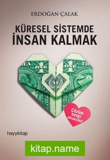 Küresel Sistemde İnsan Kalmak