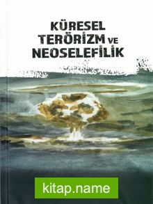 Küresel Terörizm ve Neoselefilik